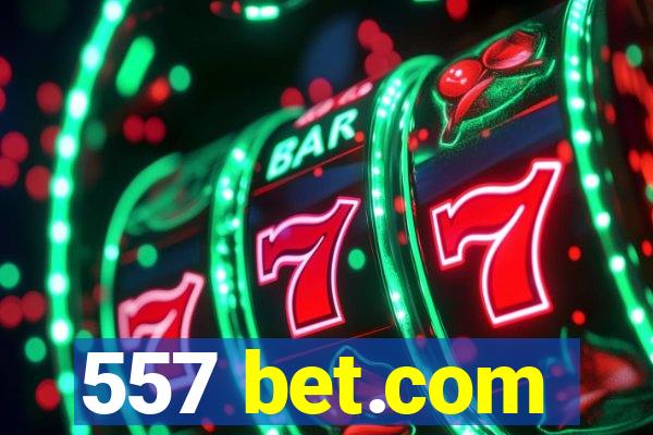 557 bet.com